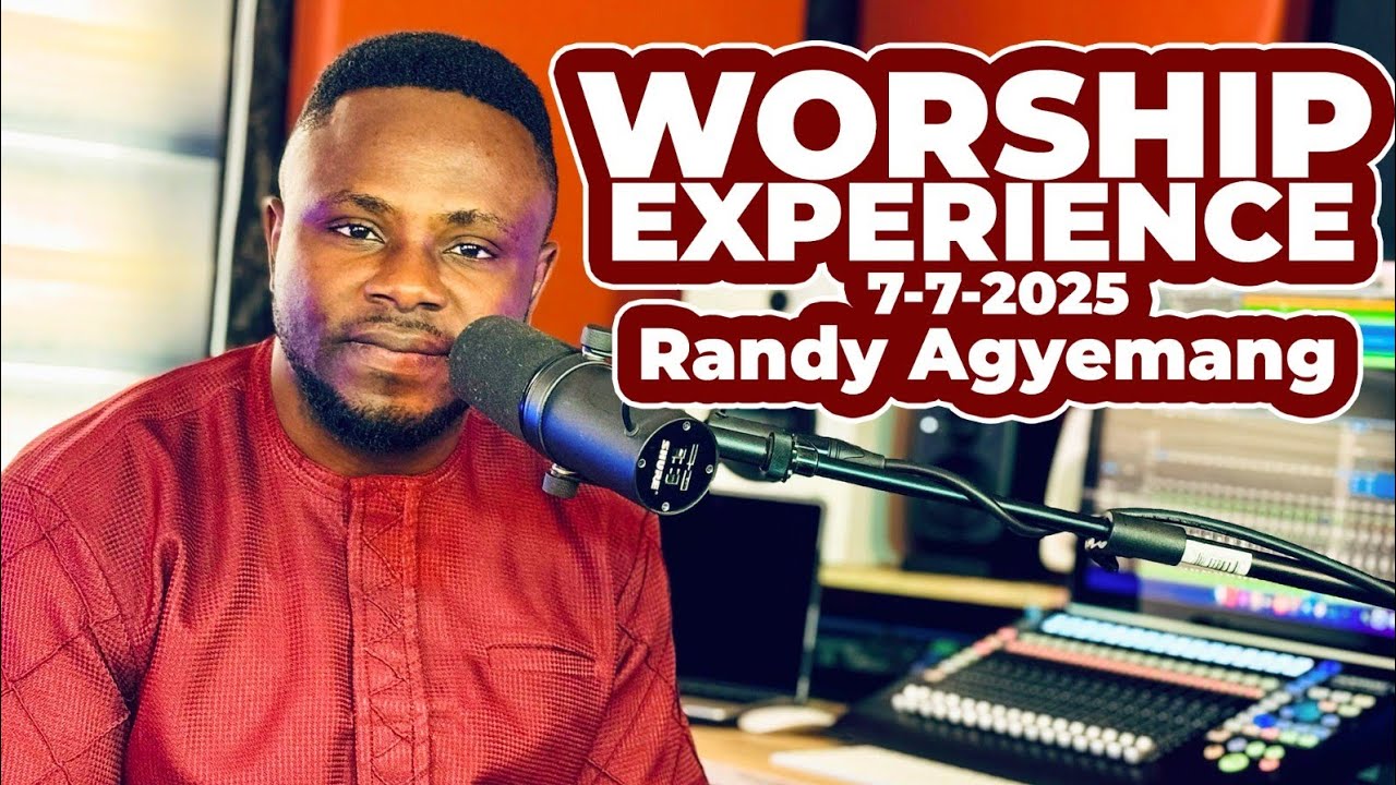 Worship Experience 7-7-2025 | Randy Agyemang