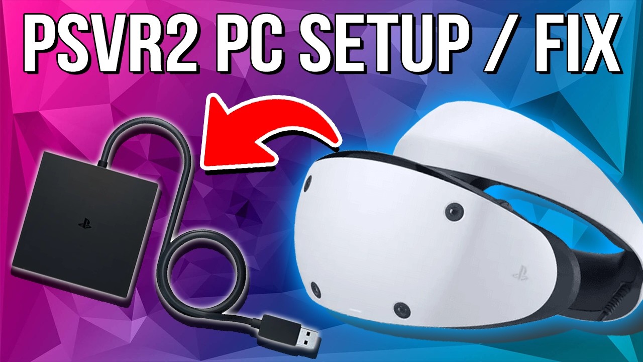 PSVR2 on PC: The Ultimate Setup Guide