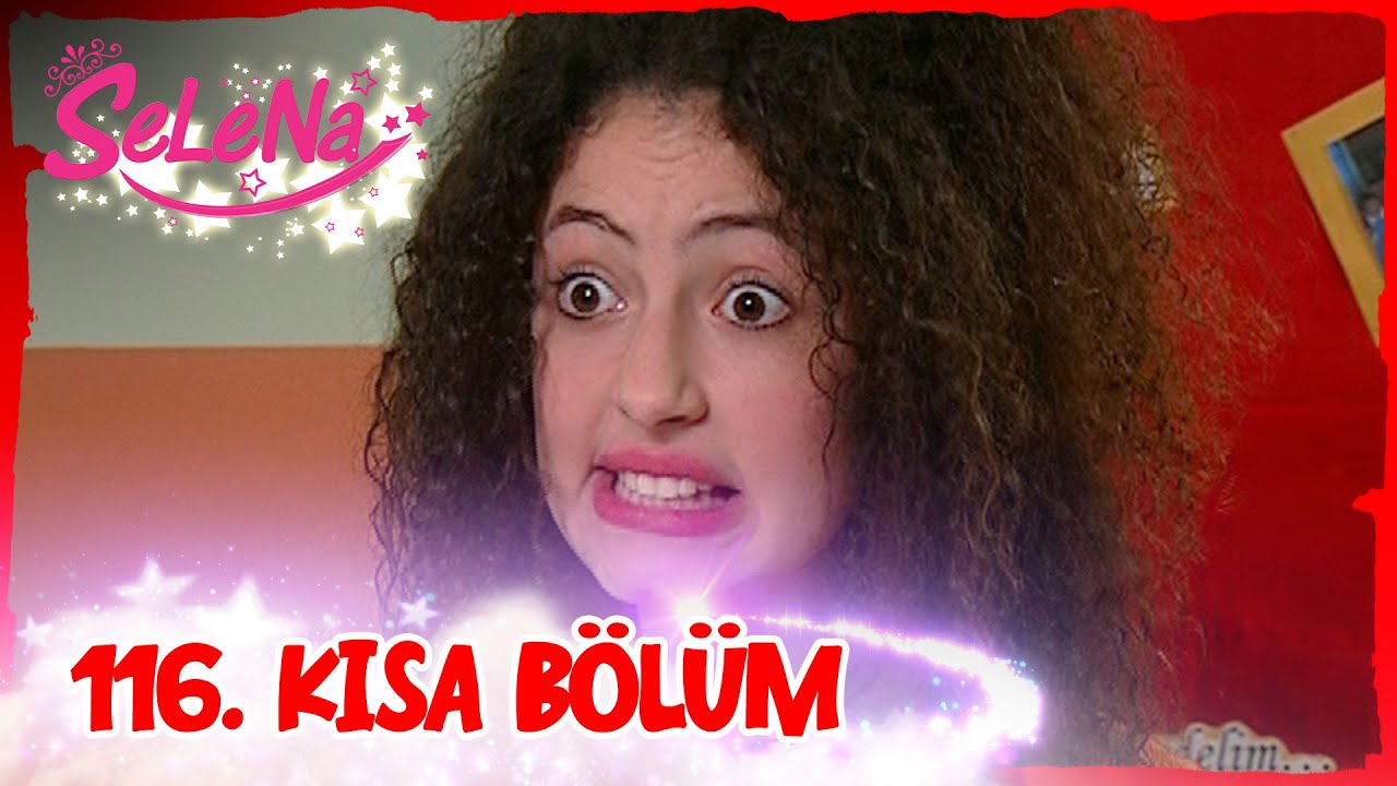 Selena 116. Bölüm | Kısa Bölümler ✨