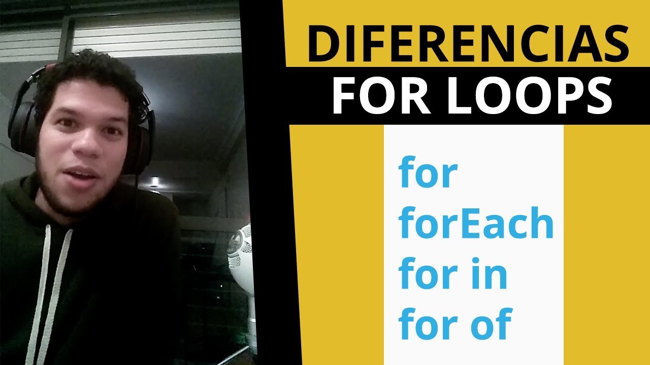 Javascript ES6 - Diferencias entre loops (for, forEach, for in y for of)