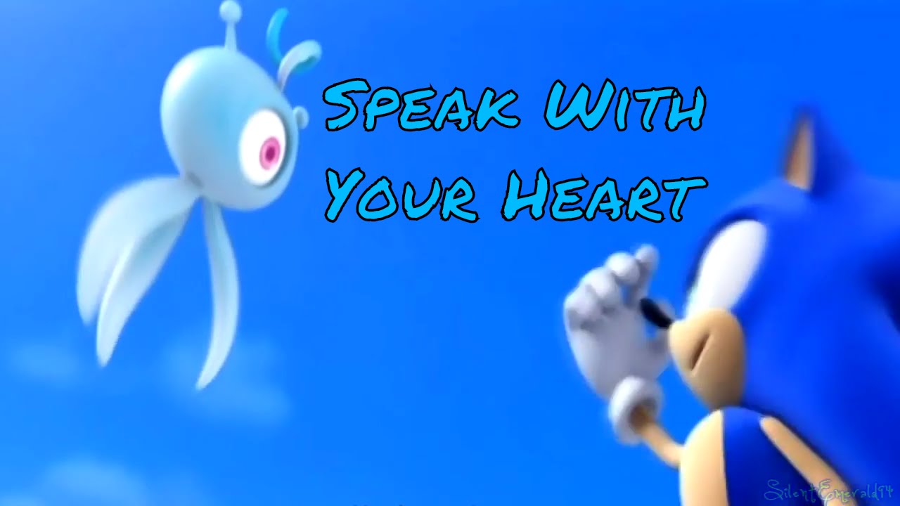 Sonic AMV- Speak With Your Heart