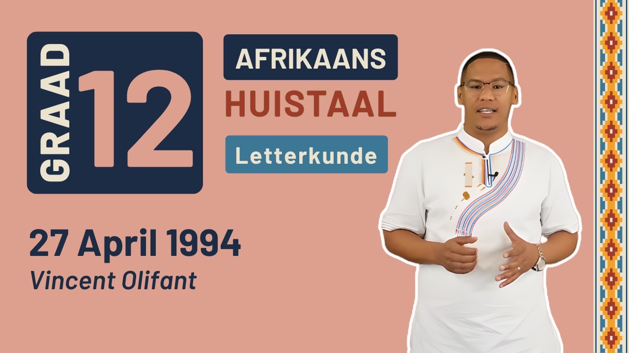 Gr12 Afrikaans: Huistaal Letterkunde | 27 April 1994 - Vincent Olifant