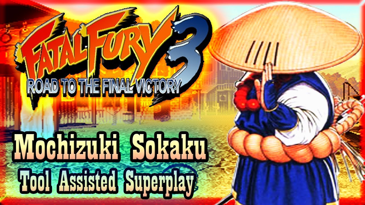 【TAS】FATAL FURY 3 ROAD OF THE FINAL VICTORY - MOCHIZUKI SOKAKU