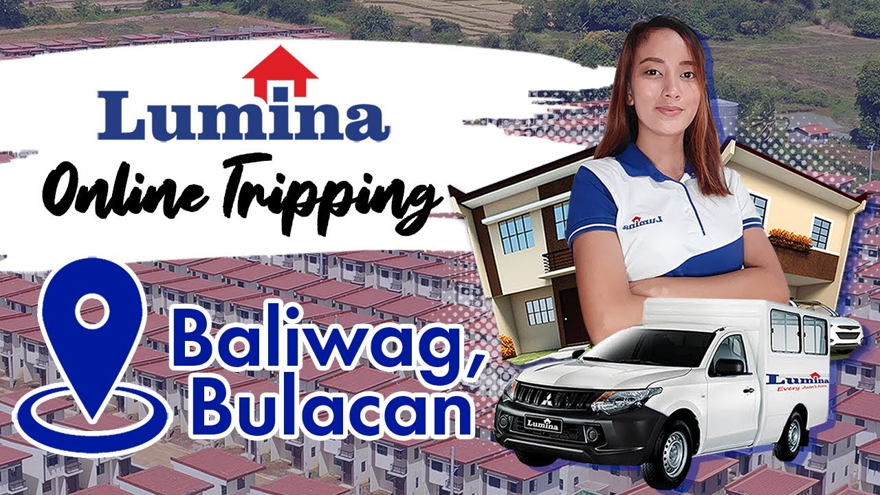Online Tripping at Lumina Baliwag | Lumina Homes