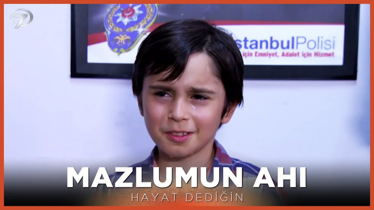 Mazlumun Ahı - Hayat Dediğin