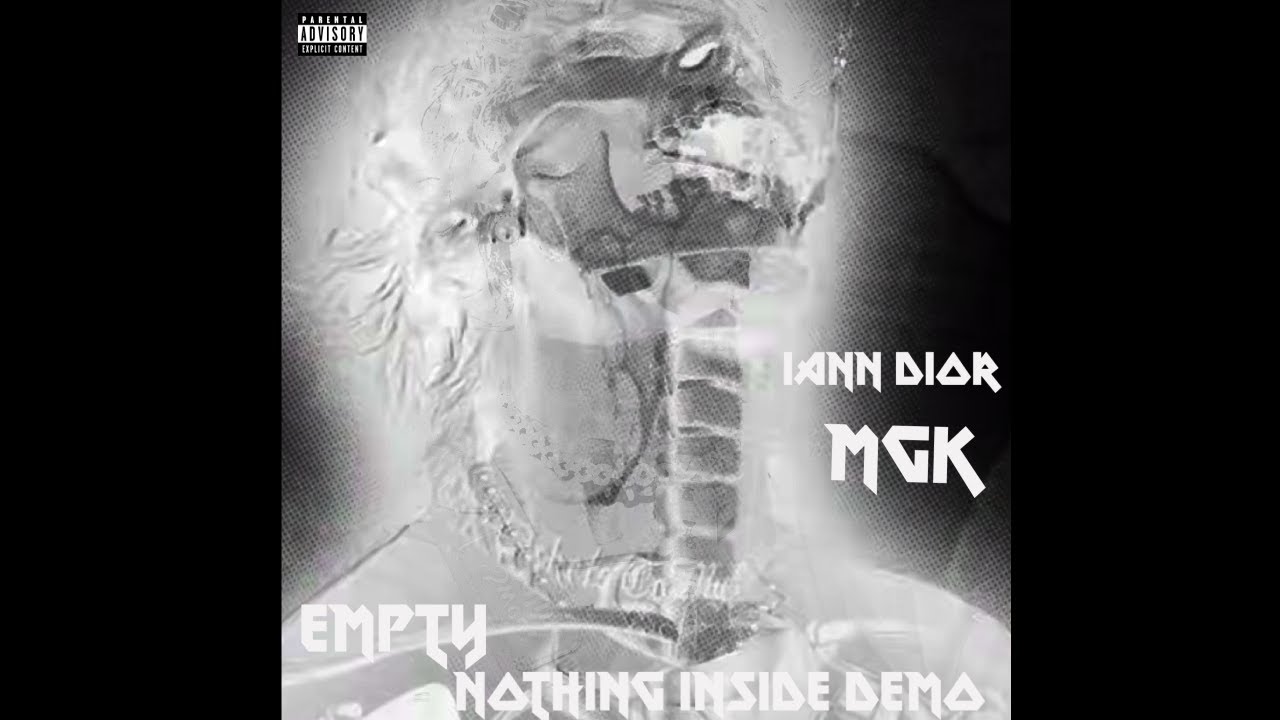 MGK Ft Iann Dior- Empty (Nothing Inside) (OG demo)