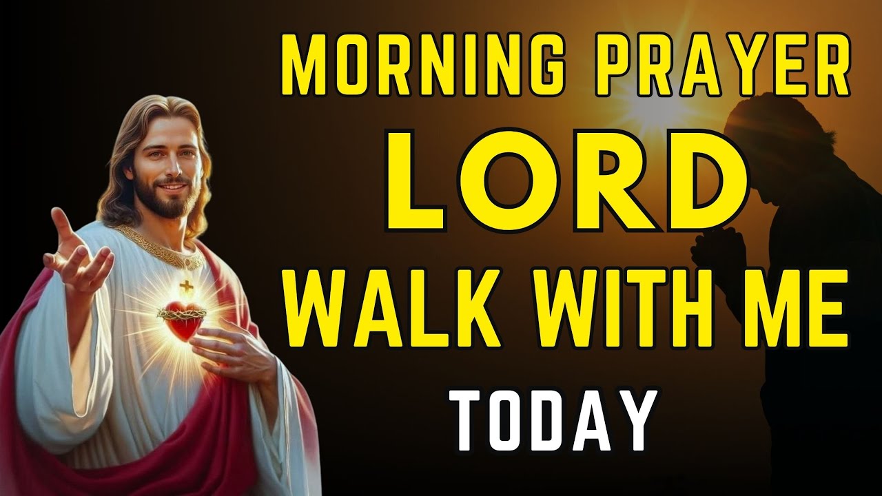 Morning Prayer with God – Lord Walk With Me Today | Peace in Jesus