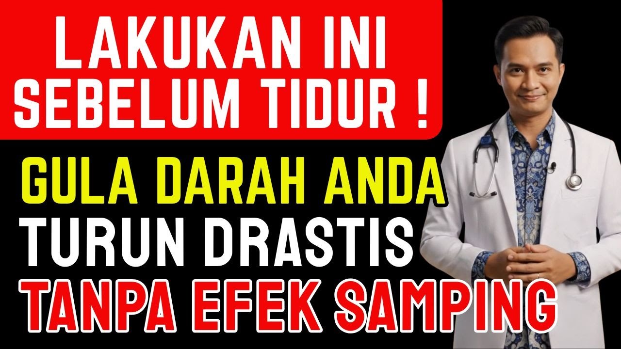 5 KEBIASAAN MALAM yang CEPAT TURUNKAN GULA DARAH ‼️ dan BANTU Melawan DIABETES‼️