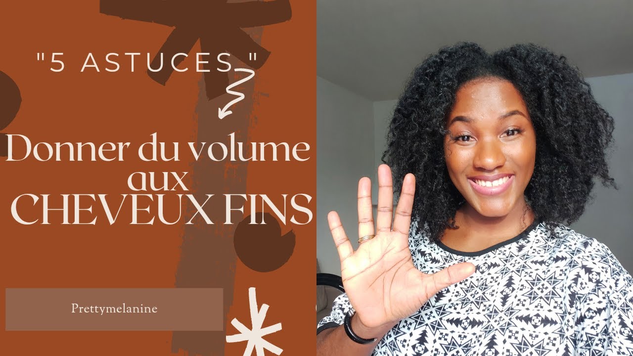 5 ASTUCES POUR GAGNER EN VOLUME AVEC DES CHEVEUX FINS:  SIMPLES ET EFFICACES #cheveuxcrépus