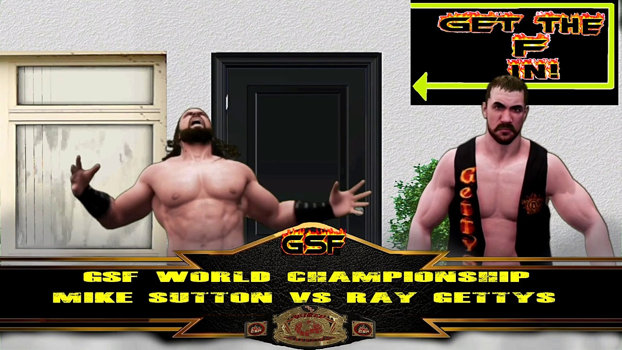 Get the F in Mike Sutton vs Ray Gettys GSF World Championship Match Up Card