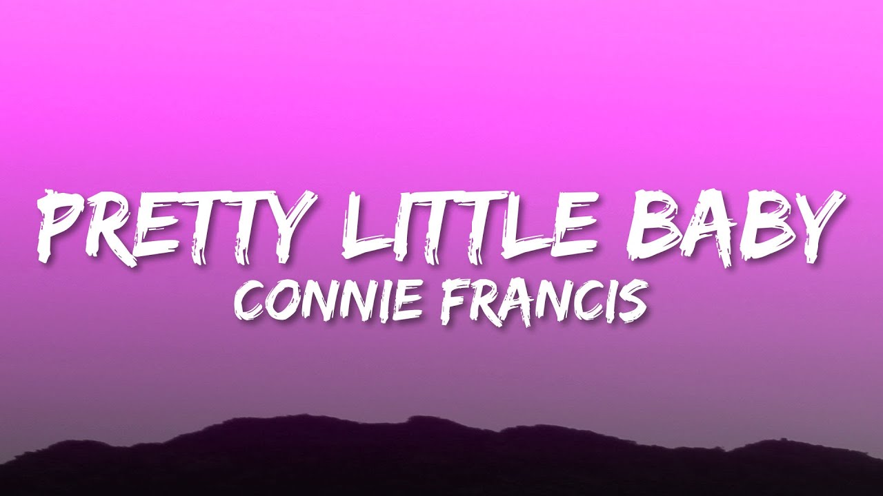 Connie Francis - Pretty Little Baby (Lyrics)