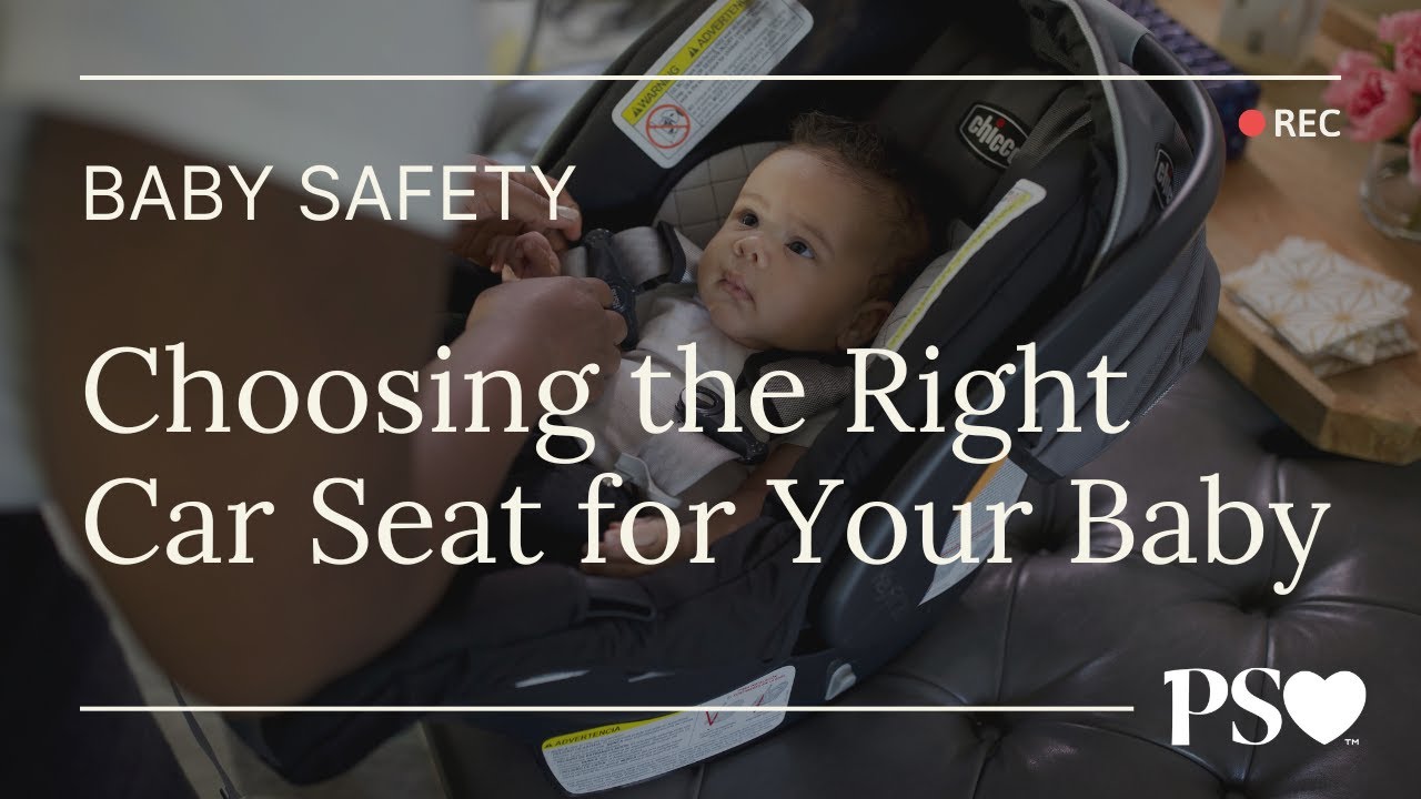 Choosing the Right Car Seat for Your Baby: A Comprehensive Guide