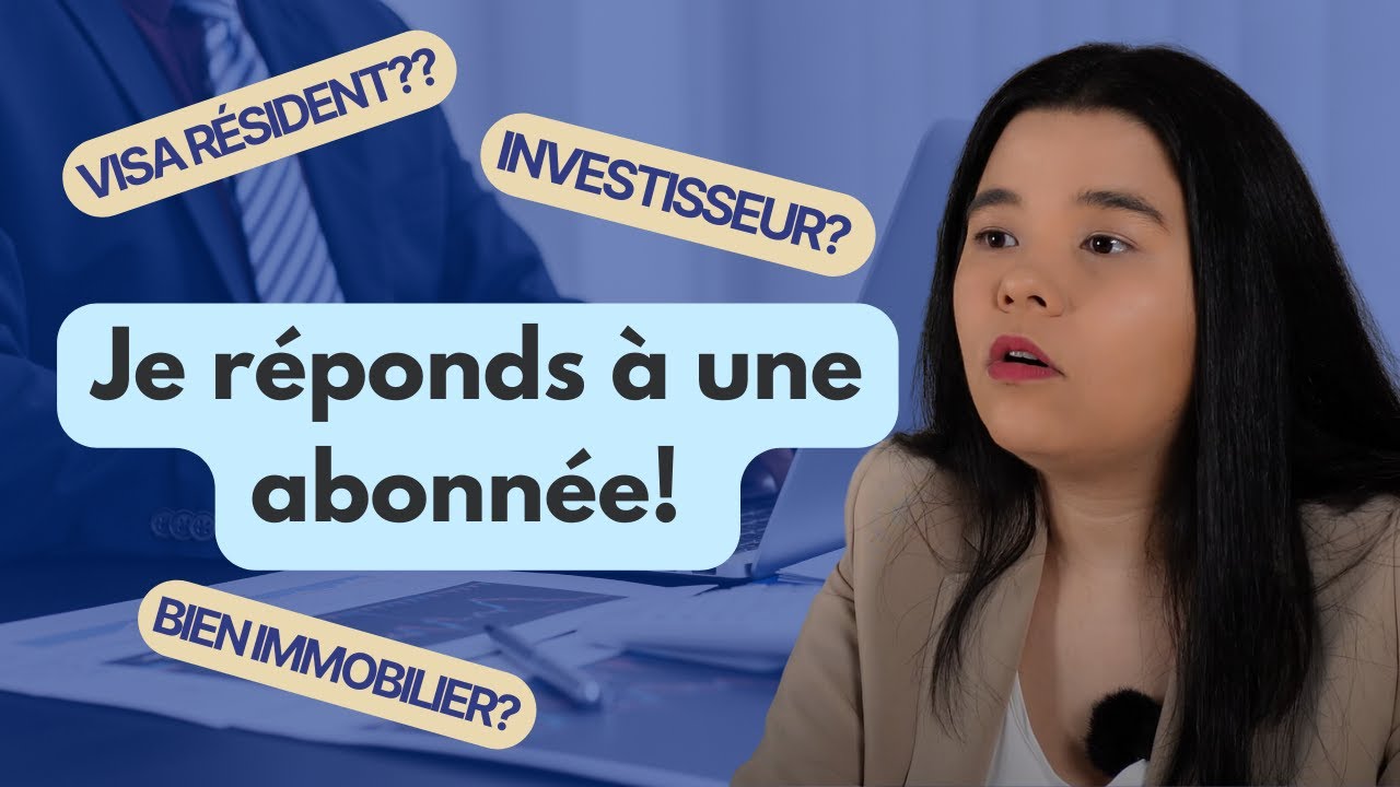 Le visa investisseur : je réponds à une abonnée !