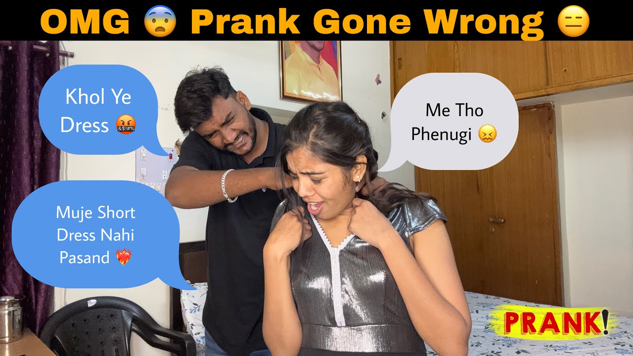 Omg Prank gone wrong 😑 || Muje Nahi Pasnad Short Dress 🤬 Prank on husband 😅 || manish heena prank