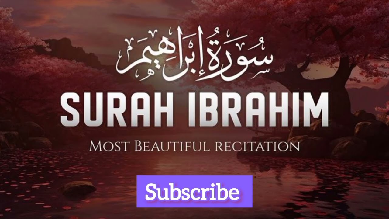 Surah Ibrahim – The Power of Gratitude & Patience | Emotional Quran Recitation