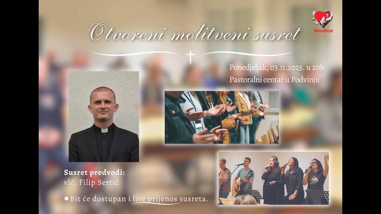 Otvoreni molitveni susret Zajednica Novo Srce-vl.Filip Sertić