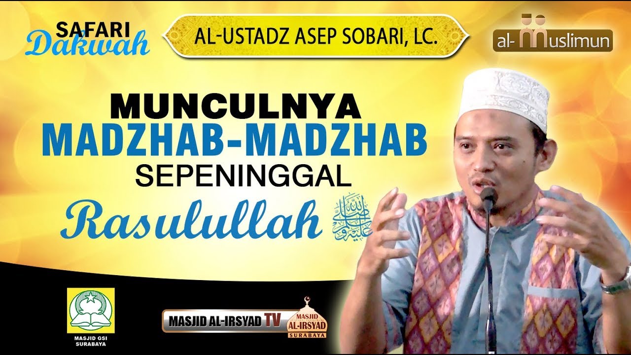 MUNCULNYA MADZHAB-MADZHAB SEPENINGGAL RASULULLAH ﷺ - UST. ASEP SOBARI, LC
