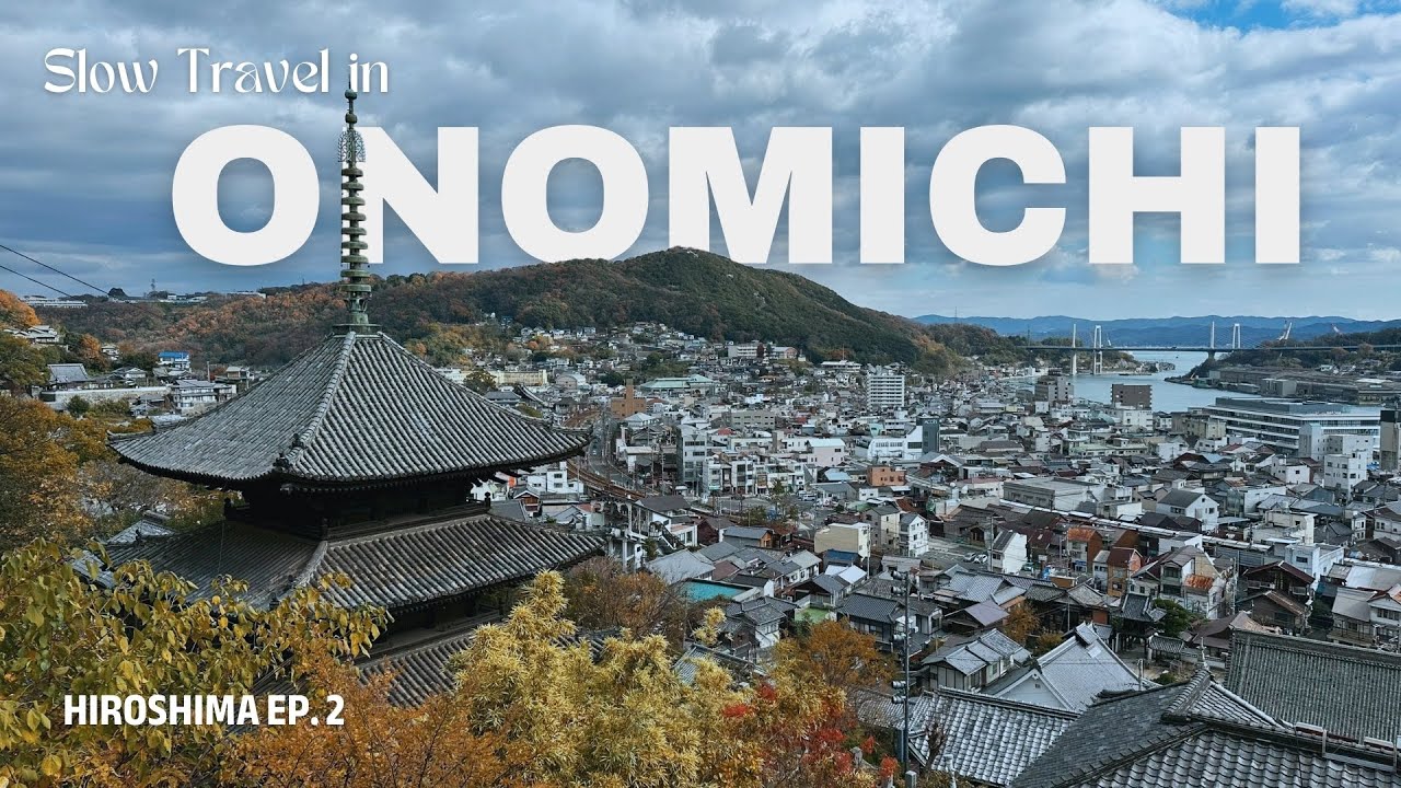 [CC] Onomichi & Hiroshima📍A nostalgic & historical silent journey | Senkōji Temple, Atomic Bomb Dome