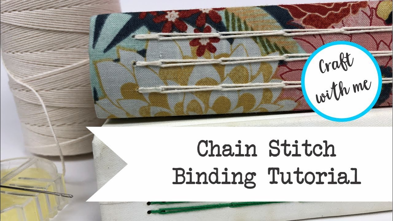 Craft with Me: Chain Stitch Binding Tutorial