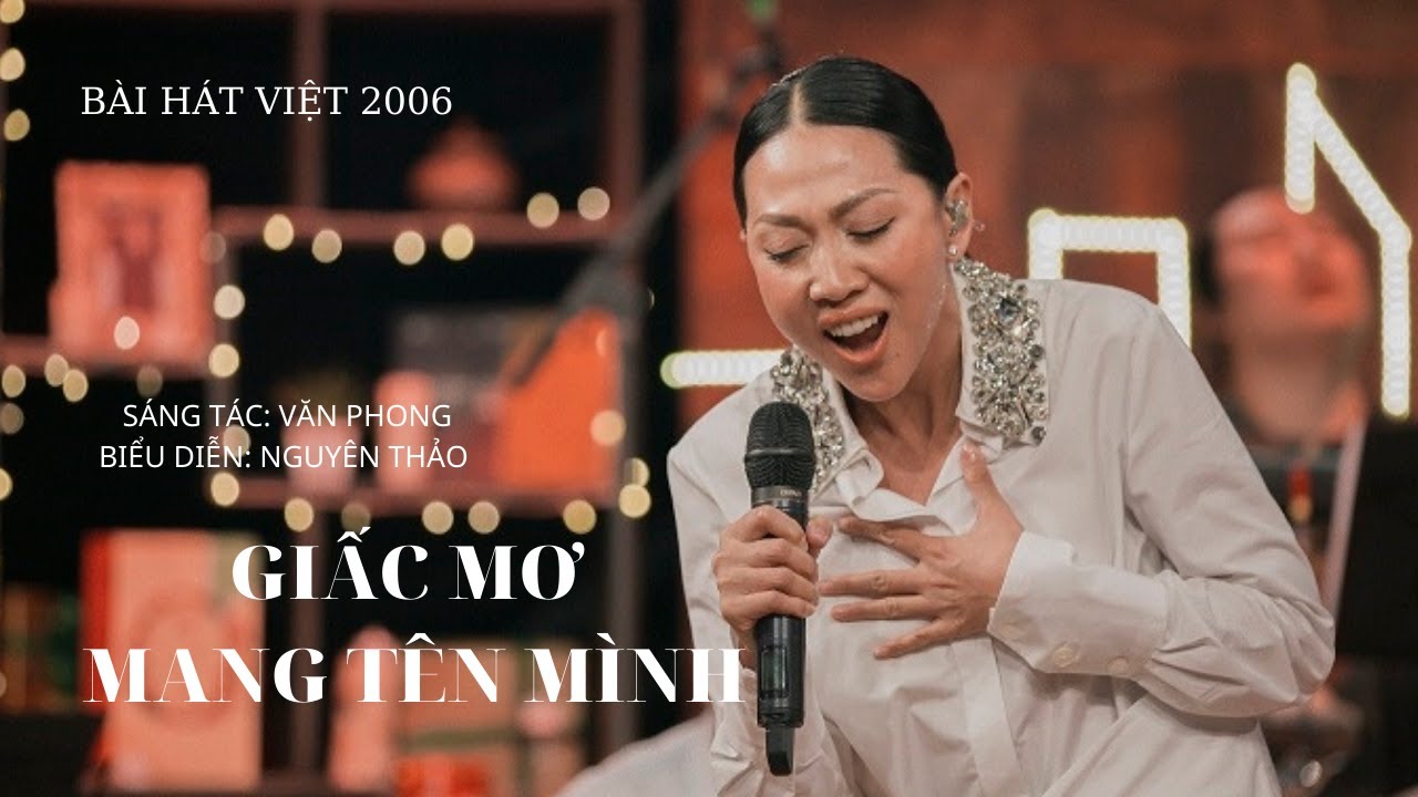 Giấc Mơ Mang T&ecirc;n M&igrave;nh | Nguy&ecirc;n Thảo | B&agrave;i H&aacute;t Việt |