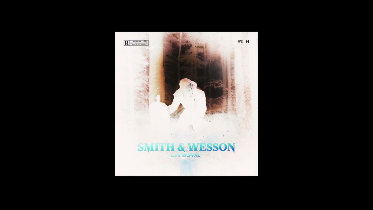 Smith & Wesson - Luv Resval (Slowed)