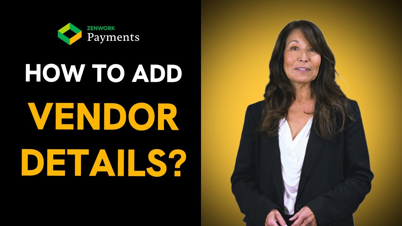 How to Add Vendor Details | Zenwork Payments How-To