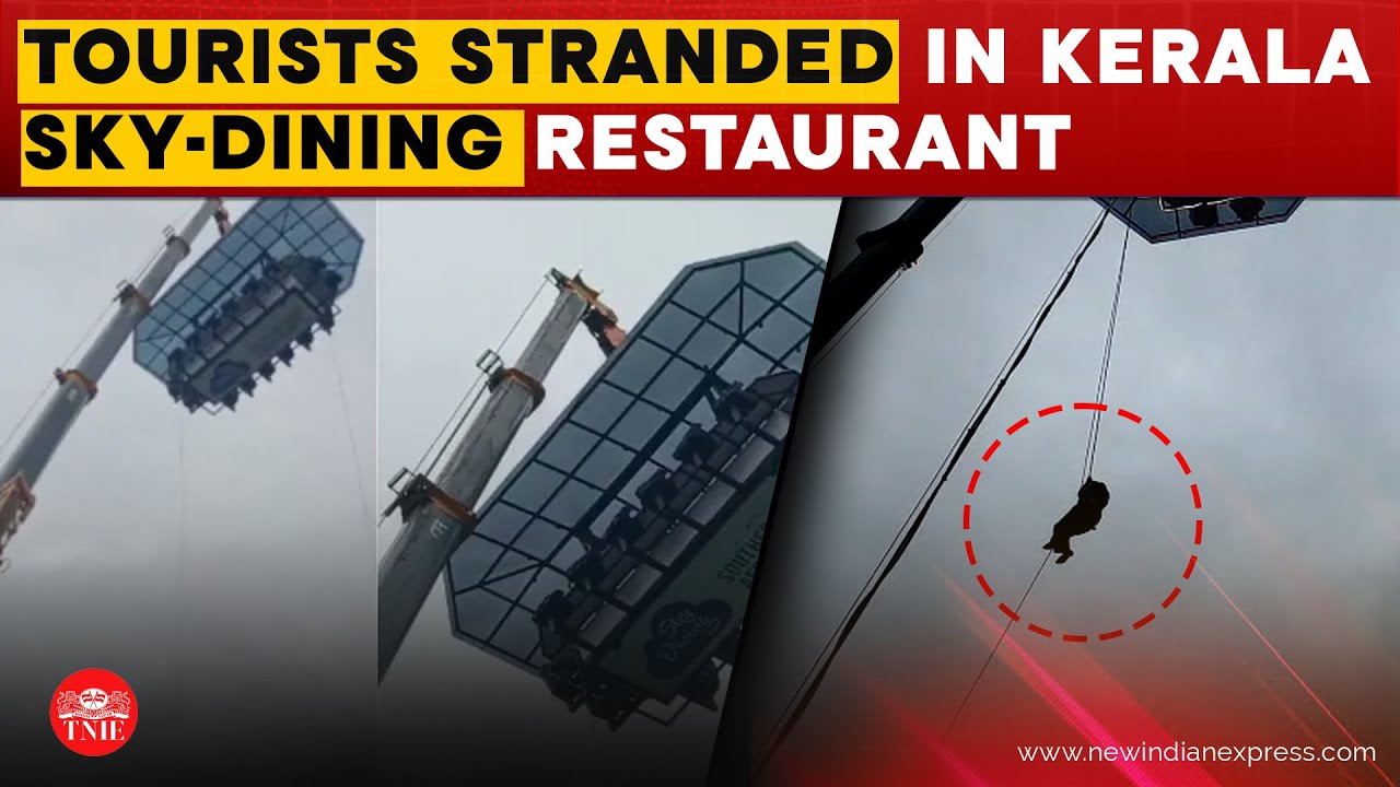 Tourists stranded mid-air for two hours in Idukki sky-dining restaurant after crane malfunctions