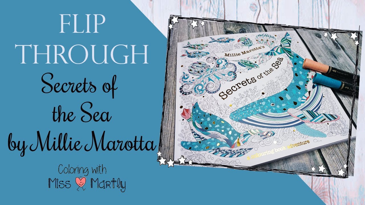 Flip Through Coloring Book: Secrets of the Sea by Millie Marotta