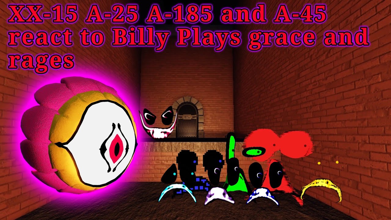 XX-15 A-185 A-25 and A-45 reacting to billy plays grace and rages 