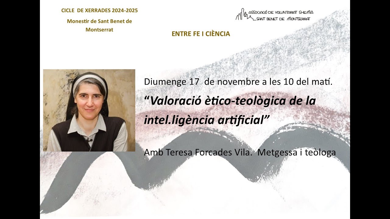 VALORACIO ÈTICO-TEOLÒGICA DE LA INTEL.LIGÈNCIA ARTIFICIAL. Teresa Forcades Vila.  17-11-2024