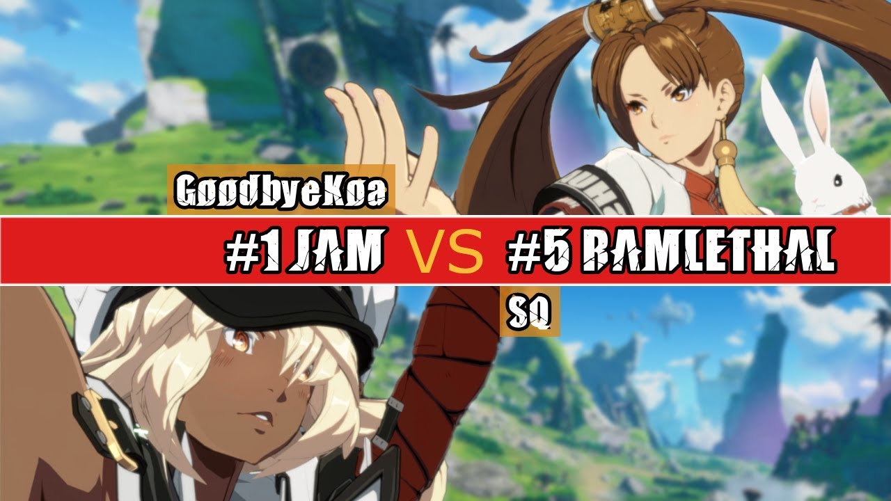 GGST 🔥 #1 JAM (GoodbyeKoa) vs #5 RAMLETHAL (SQ) | High Level Gameplay