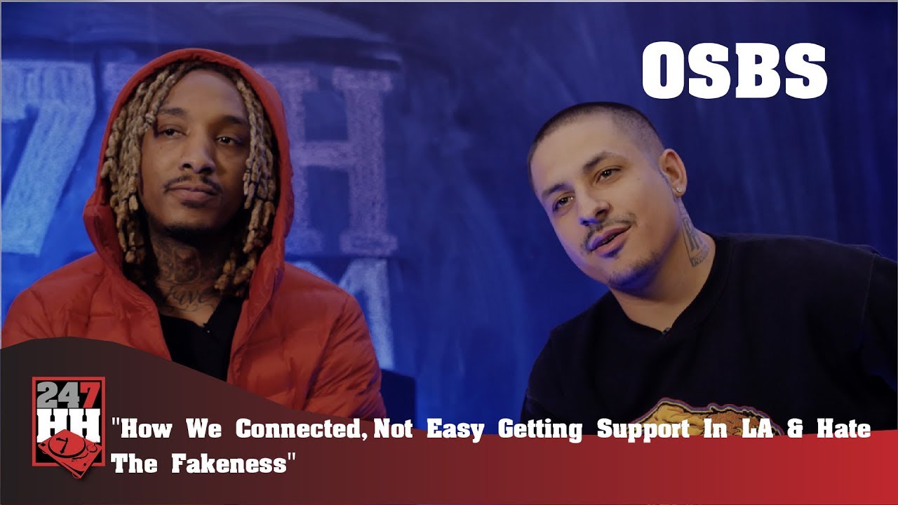 OSBS - How We Connected, Not Easy Getting Support In LA & Hate The Fakeness (247HH EXCL)