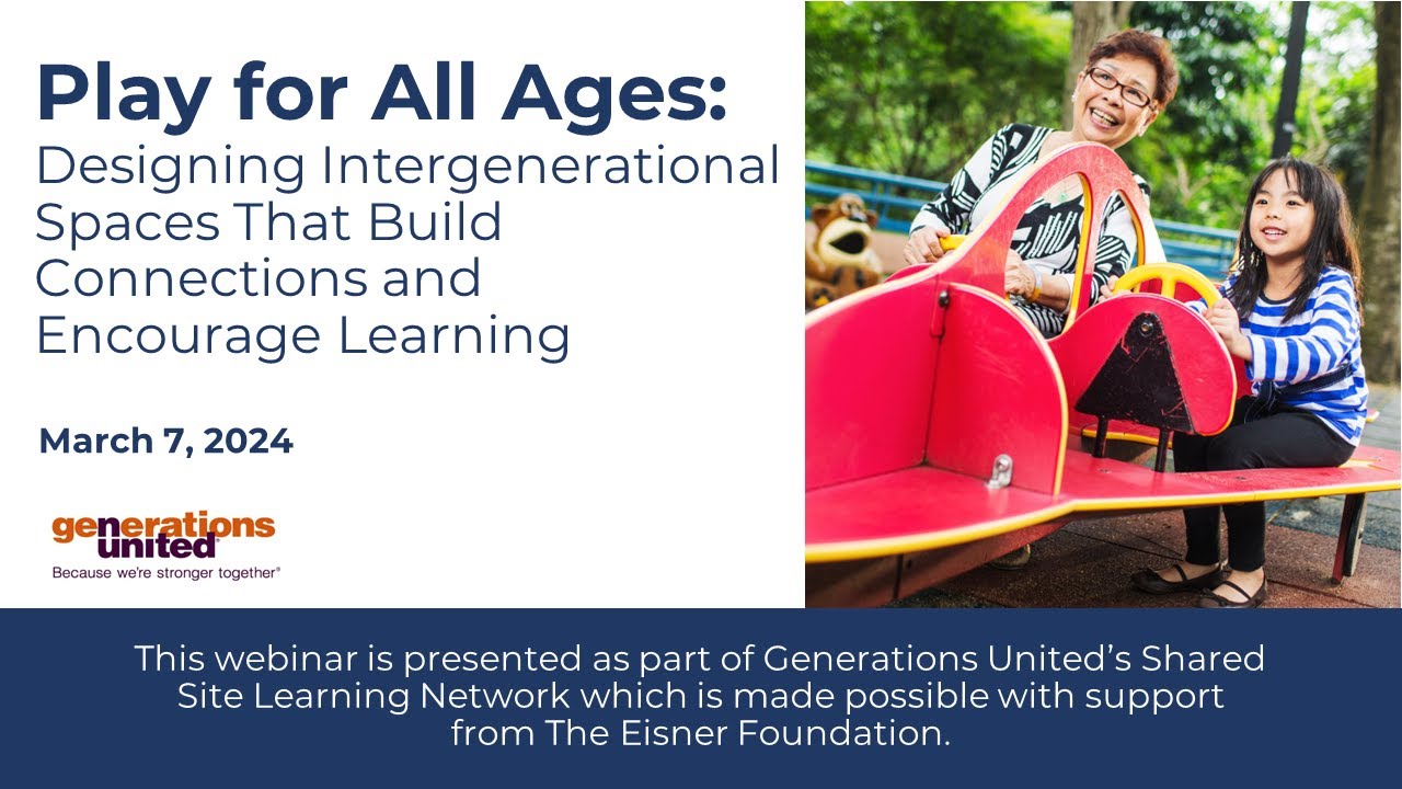 Play for All Ages: Designing Intergenerational Spaces That Build Connections and Encourage Learning