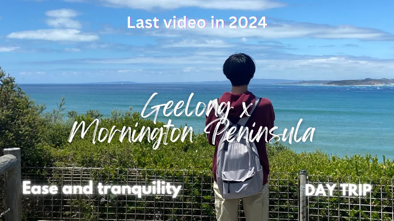 Geelong x Mornington Peninsula Day Trip - With ease and tranquillity {Last video in 2024}