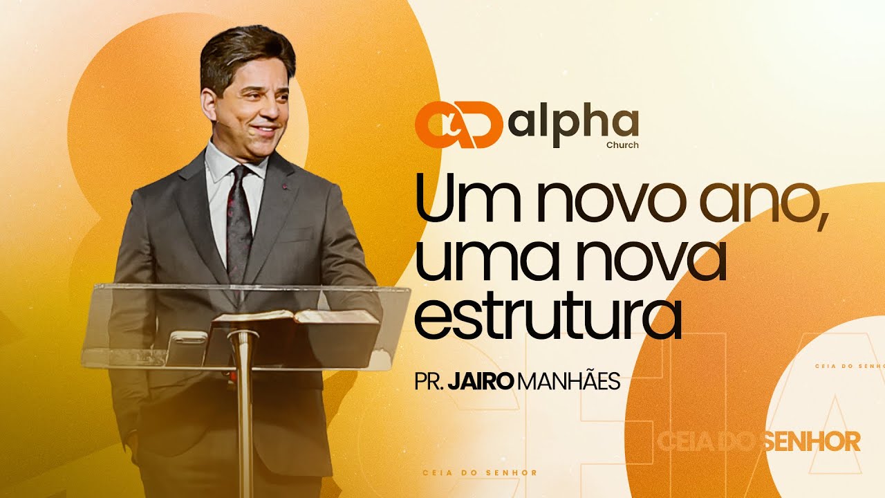 UM NOVO ANO, UMA NOVA ESTRUTURA | Pr. Jairo Manhães | DOMINGO 18h