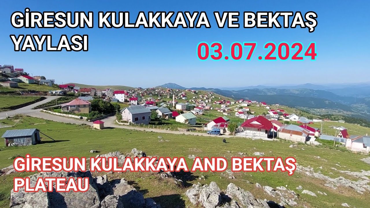 Giresun Kulakkaya ve Bektaş Yaylası/ Giresun Kulakkaya And Bektaş Plateau #bektaş #kulakkaya #travel