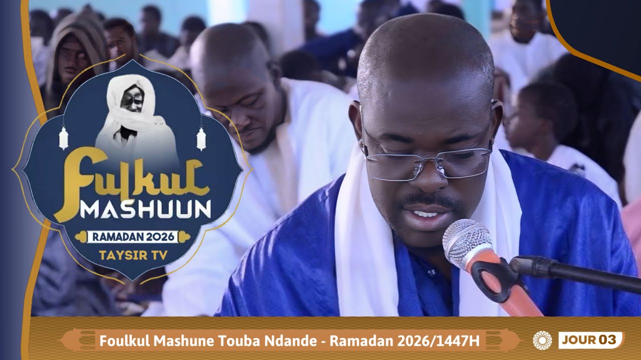 🟠 Foulkoul Mashoune Touba Ndande l Ramadan 2026/1447H | Jour 03 S.Moukhamadou Lamine Diene 