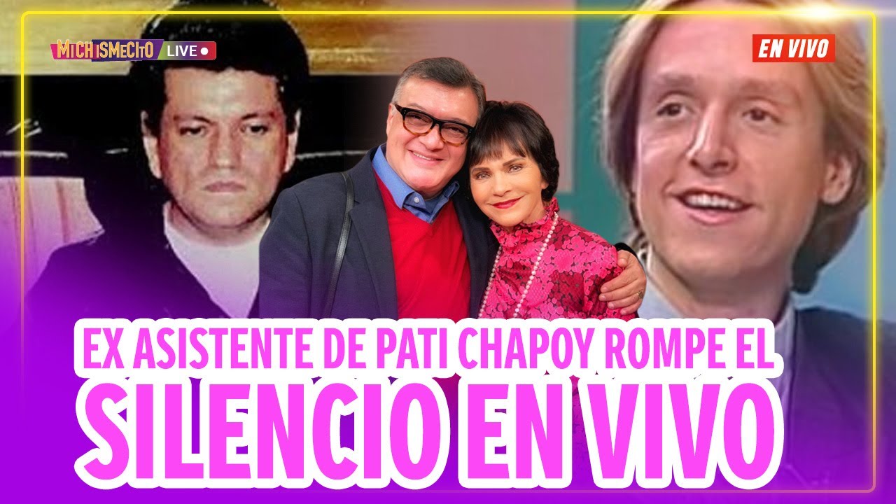 EN VIVO Ex Asistente de Pati Chapoy rompe el silencio en vivo / MICHISMECITO