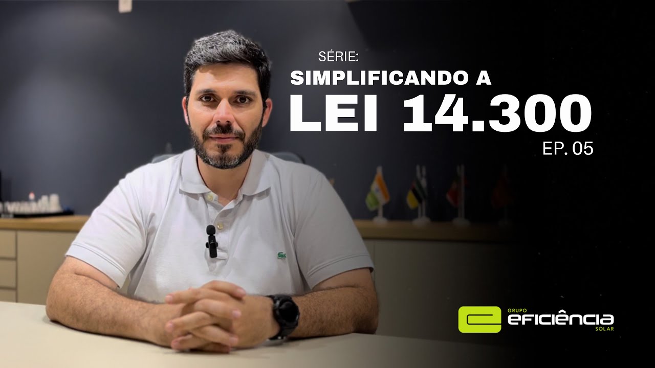 Ainda VALE A PENA investir em Energia Solar??? Série: Simplificando a Lei 14.300 - EP. 05