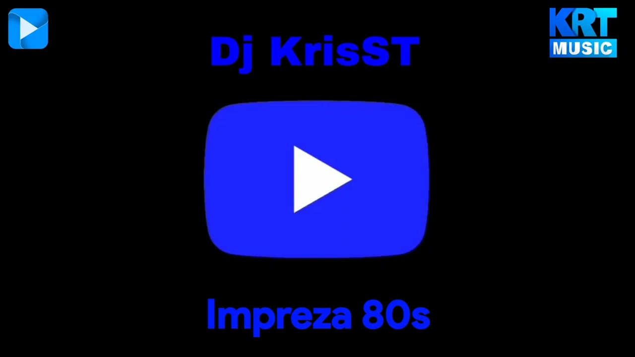 Dj KrisST - Impreza 80s (2019) | KrT Music
