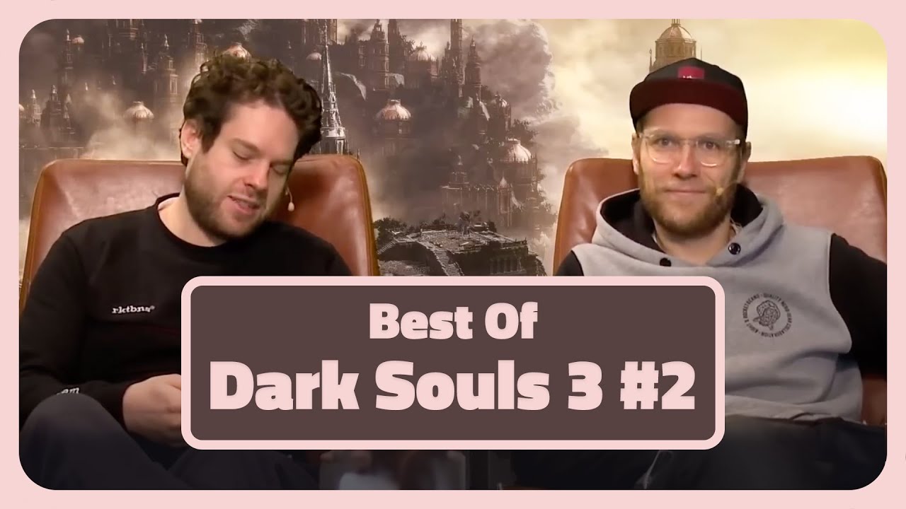 „Ich bin hier, um zu scheitern!“ | Best Of Dark Souls 3 mit Florentin und Nils #2