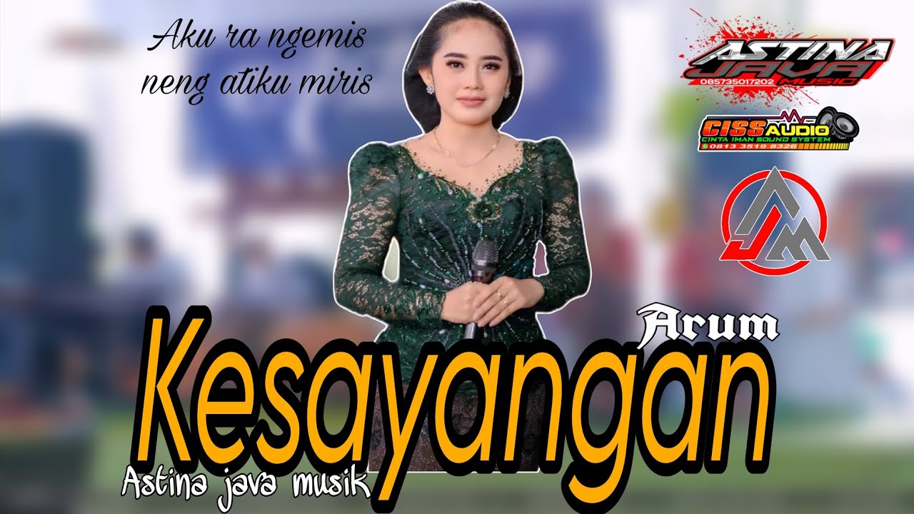 Kesayangan Aku ra ngemiss - Arum - Astina java musik (Live Ai Creative) 