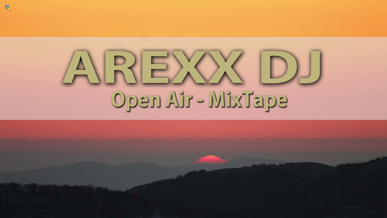 AREXX - open air MixTape