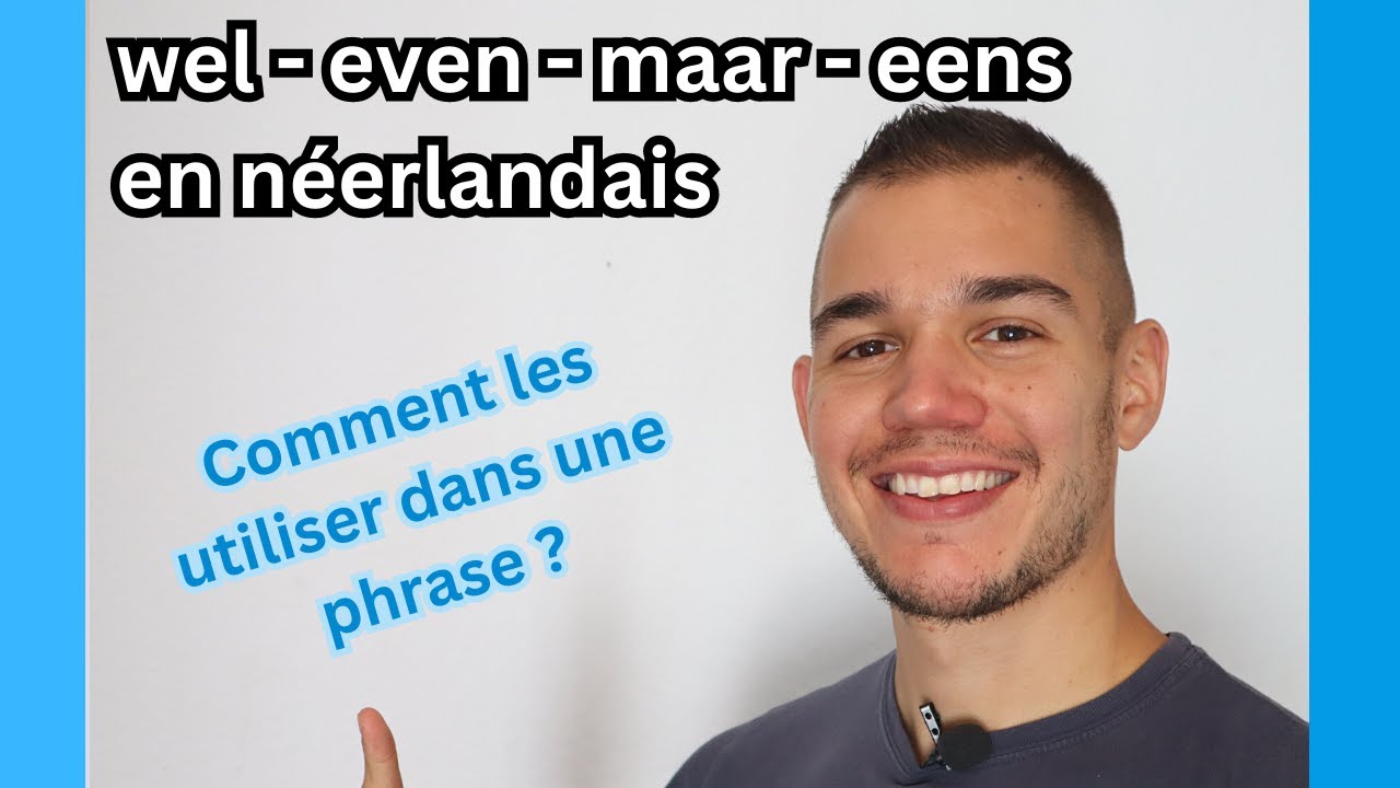 Wel - eens - even - maar en néerlandais : vocabulaire essentiel de néerlandais - apprendre vite
