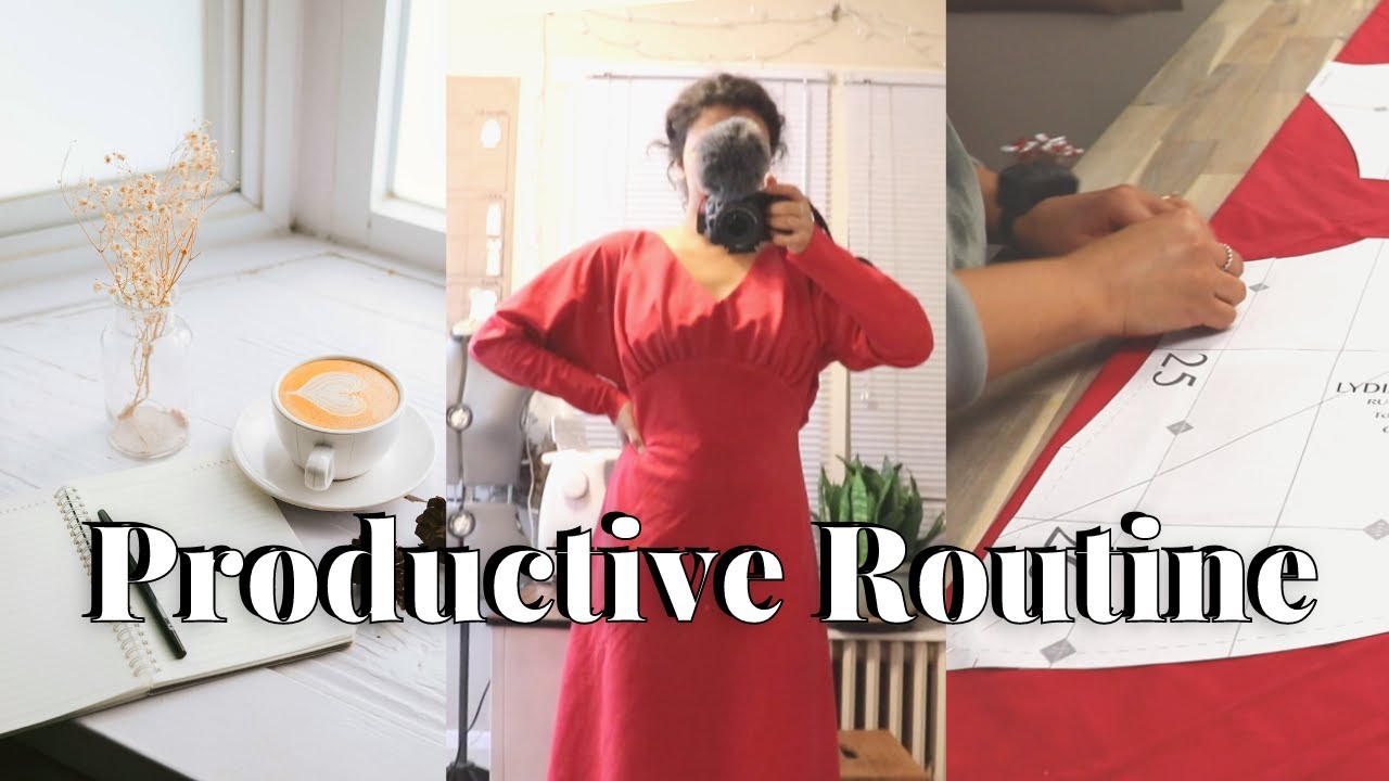 Daily Routine for Productivity - BTS of my Sewing Business