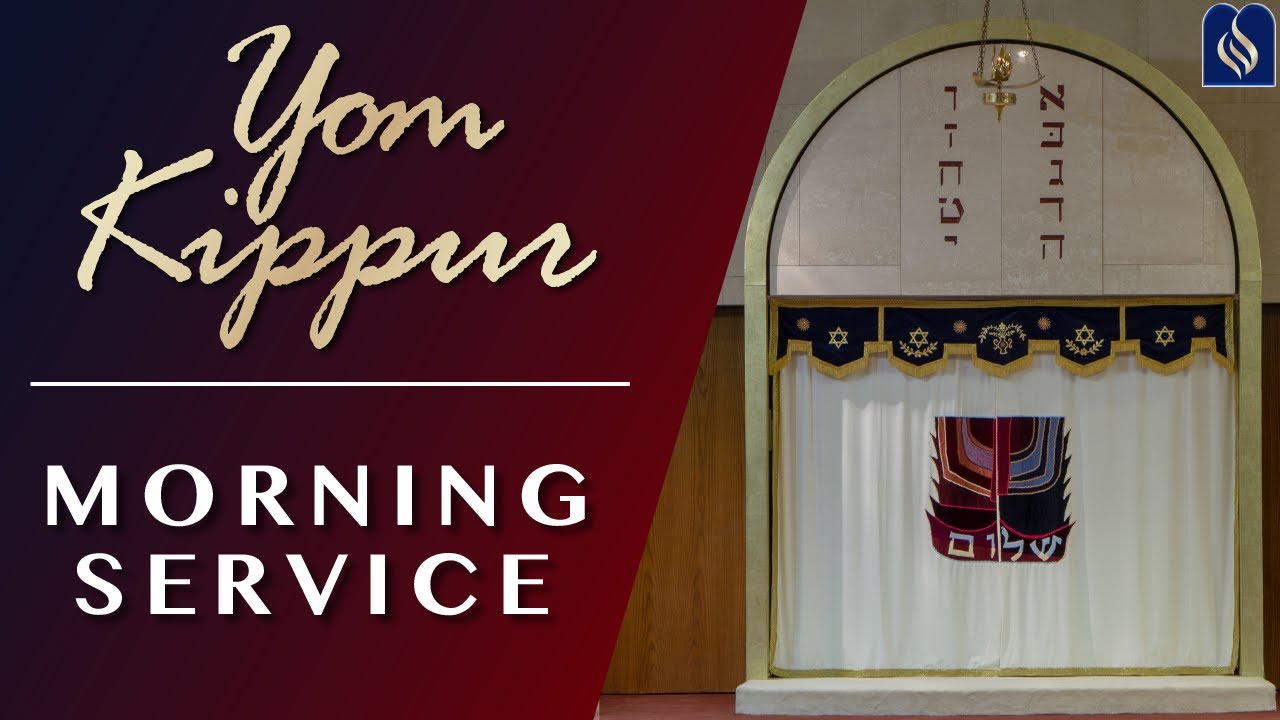 Yom Kippur - Morning Service - Day of Atonement