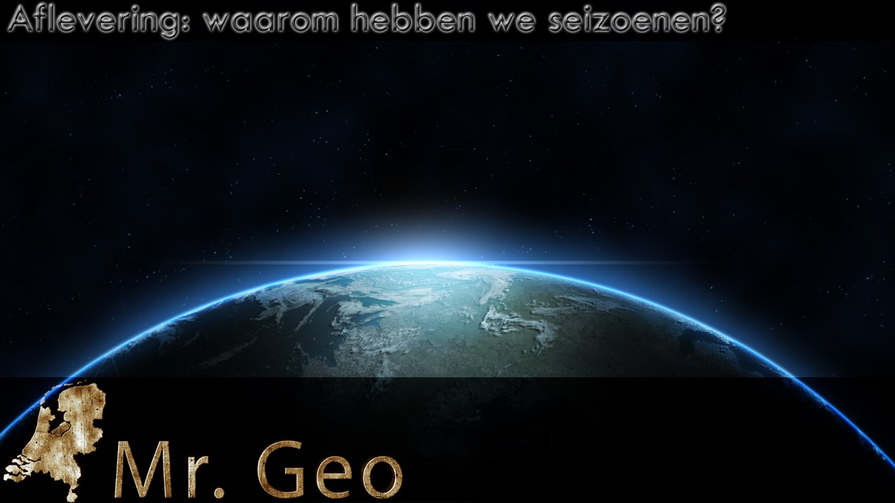 Mr. Geo: waarom hebben we seizoenen?