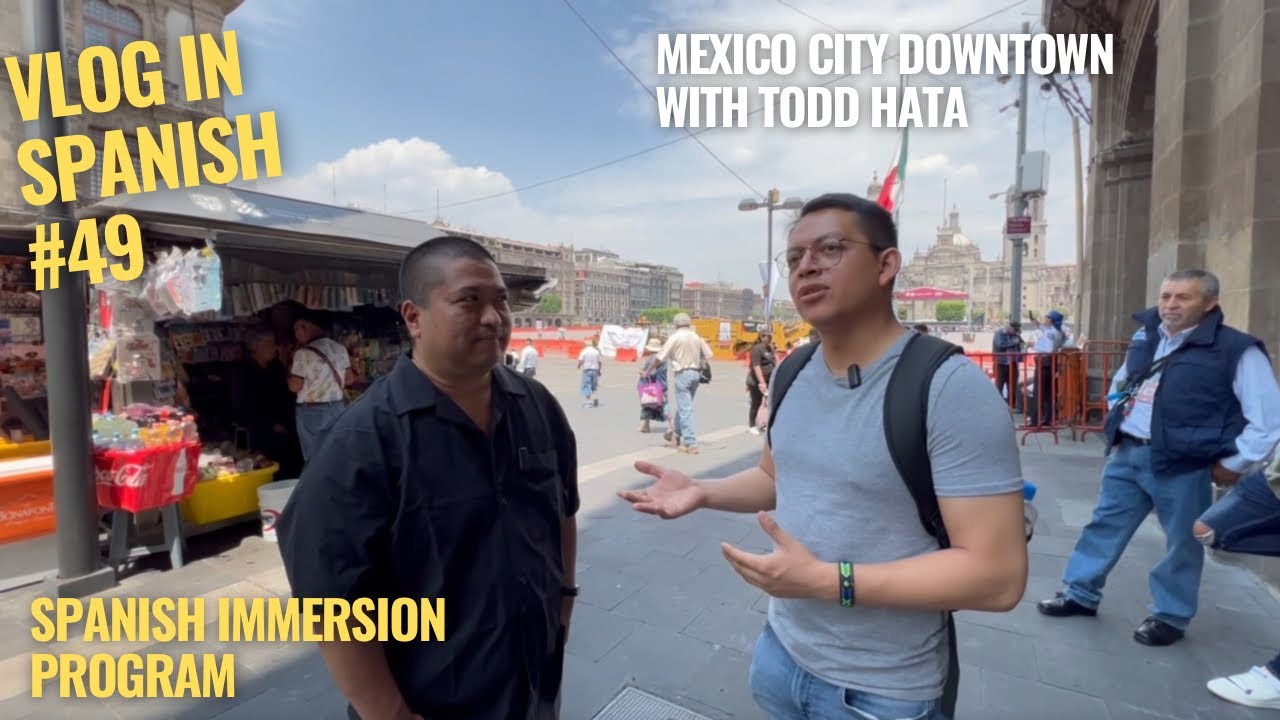 Spanish Immersion Program - Mexico City Downtown @ToddHata