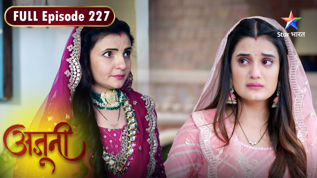 Ajooni | Rajveer Ne Ki Ajooni Se Request | FULL EPISODE- 227 | अजूनी
