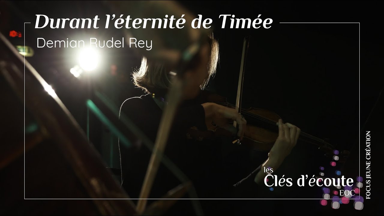 Durant l'éternité de Timée de Demian Rudel Rey I CLÉS D'ÉCOUTE - Ep. 16